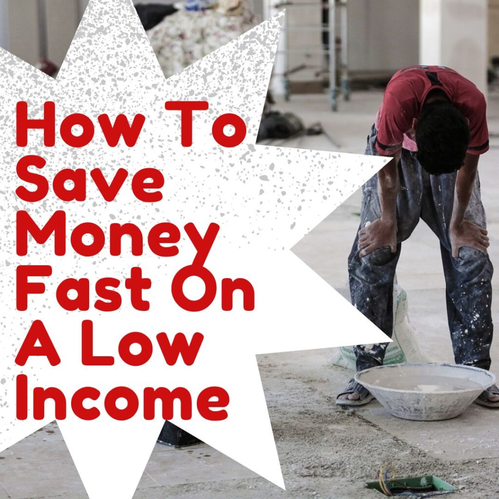 How To Save Money Fast On A Low Income